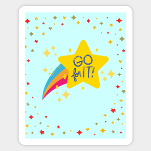 Go For It Sticker